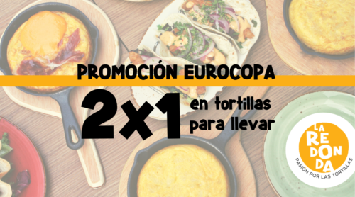 Lee más sobre el artículo 2×1 en tortillas durante la Eurocopa